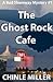 The Ghost Rock Cafe (Bud Sh...