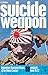 Suicide Weapon by A.J. Barker