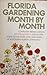 Florida Gardening Month by Month