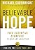 Believable Hope: 5 Essentia...