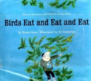 Birds eat and eat and eat (Let's-read-and-find-out science book)