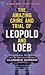 The Amazing Crime and Trial of Leopold and Loeb by Maureen McKernan