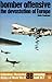Bomber Offensive: The Devastation of Europe (Ballantine's Illustrated History of World War II: Campaign book No. 7)