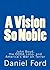 A Vision So Noble: John Boyd, the OODA Loop, and America's War on Terror
