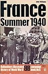France: Summer 1940 (Ballantine's Illustrated History of World War II: Campaign book No. 6) France: Summer 1940 (Ballantine's Illustrated History of World War II: Campaign book No. 6)