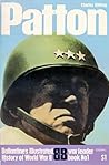 Patton (Ballantine's Illustrated History of World War II: War Leader book No. 1) Patton (Ballantine's Illustrated History of World War II: War Leader book No. 1)