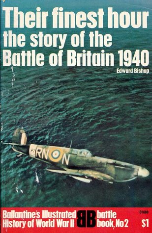 Their Finest Hour: The Story of the Battle of Britain, 1940