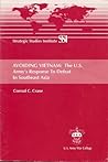 Avoiding Vietnam: The U.S. Army's Response To Defeat In Southeast Asia