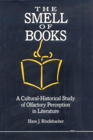 The Smell of Books: A Cultural-Historical Study of Olfactory Perception in Literature (Hardcover)