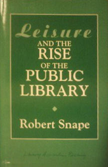 Leisure and the Rise of the Public Library