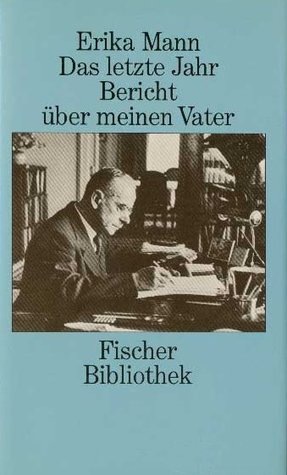 Das letzte Jahr: Bericht über meinen Vater (Hardcover)
