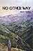 No Other Way
