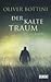 Der kalte Traum by Oliver Bottini