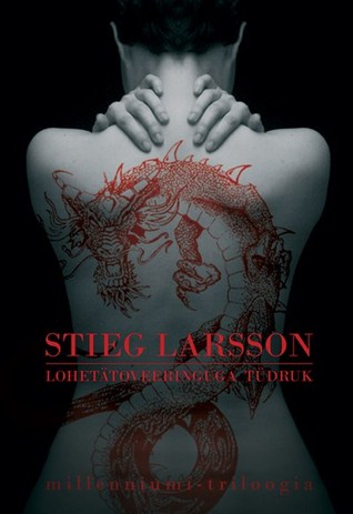 Lohetätoveeringuga tüdruk (Millennium, #1)