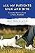 All My Patients Kick and Bite by Jeff Wells