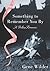 Something to Remember You By: A Perilous Romance