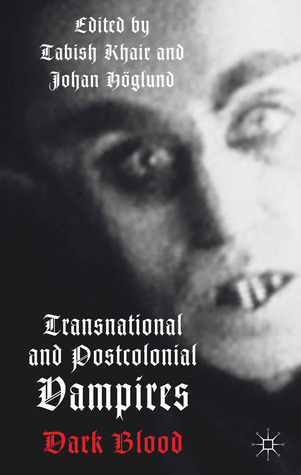 Transnational and Postcolonial Vampires: Dark Blood (Hardcover)