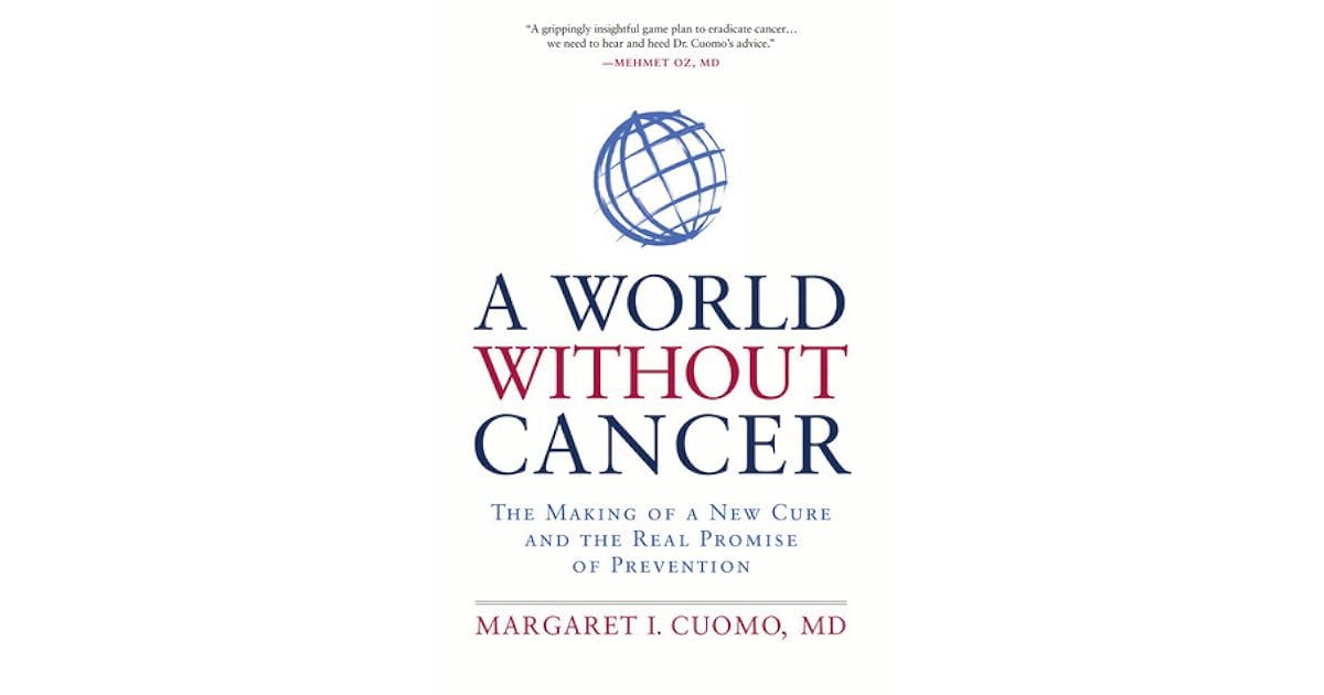 Margaret Cuomo A World Without Cancer