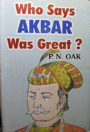 Who Says Akbar Was Great