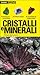 Cristalli e minerali