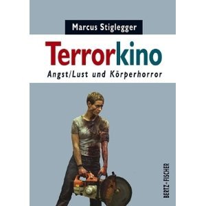 Terrorkino: Angst/Lust und Körperhorror