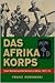 Das Afrika Korps: Erwin Rommel and the Germans in Africa, 1941-43