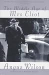 The Middle Age of Mrs Eliot by Angus Wilson