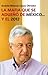 La mafia que se adueño de México... Y el 2012 by Andrés Manuel López Obrador