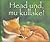Head Und, Mu Kullake!