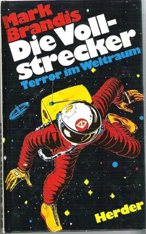 Die Vollstrecker: Terror im Weltraum (Weltraumpartisanen, #6)