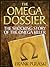 The Omega Dossier