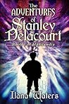 The Adventures of Stanley Delacourt (Hartlandia, #1)