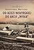 Od rzezi wołyńskiej do Akcji „Wisła”. Konflikt polsko-ukraińs... by Grzegorz Motyka