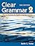 Clear Grammar 2, 2nd Edition: Keys to Grammar for English Language Learners