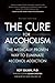 The Cure for Alcoholism by Roy Eskapa