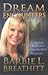 Dream Encounters by Barbie L. Breathitt