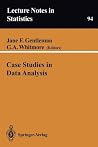 Case Studies in Data Analysis (Lecture Notes in Statistics, 94) Case Studies in Data Analysis (Lecture Notes in Statistics, 94)