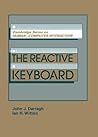 The Reactive Keyboard (Cambridge Series on Human-Computer Interaction, Series Number 5)