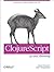ClojureScript: Up and Runni...