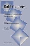 Bold Ventures : Volume 2 : Case Studies of U.S. Innovations in Science Education (Bold Ventures, vol 2)