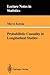 Probabilistic Causality in Longitudinal Studies (Lecture Notes in Statistics, 92)