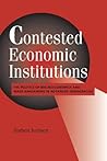 Contested Economic Institutions: The Politics of Macroeconomics and Wage Bargaining in Advanced Democracies (Cambridge Studies in Comparative Politics)