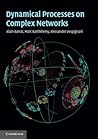 Dynamical Processes on Complex Networks Dynamical Processes on Complex Networks