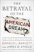 The Betrayal of the American Dream