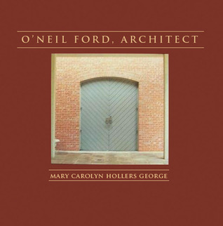 O'Neil Ford, Architect (Volume 1) (Sara and John Lindsey Series in the Arts and Humanities)