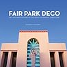 Fair Park Deco: Art and Architecture of the Texas Centennial Exposition