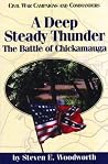 A Deep Steady Thunder: The Battle of Chickamauga (Civil War Campaigns and Commanders Series) A Deep Steady Thunder: The Battle of Chickamauga (Civil War Campaigns and Commanders Series)