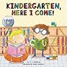 Kindergarten, Here I Come! by David Steinberg