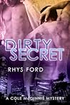 Dirty Secret by Rhys Ford Dirty Secret by Rhys Ford