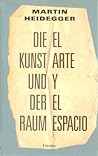 El arte y el espacio by Martin Heidegger